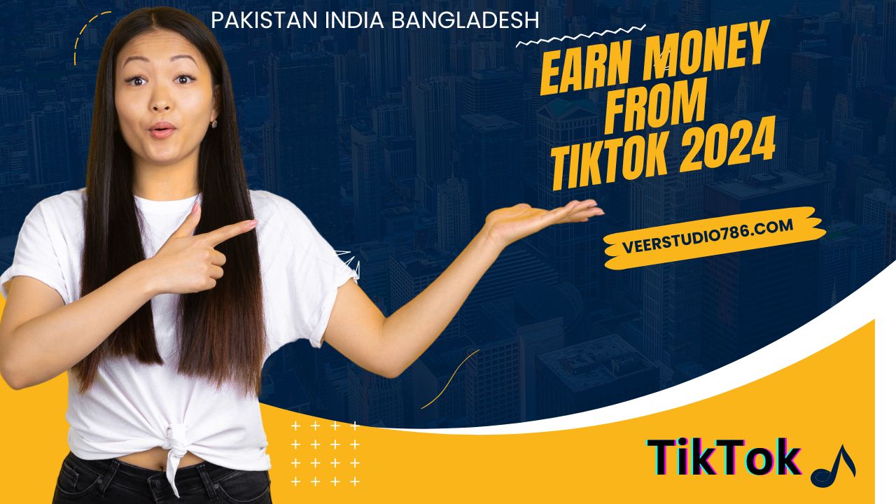 How To Earn Money From TikTok in 2024